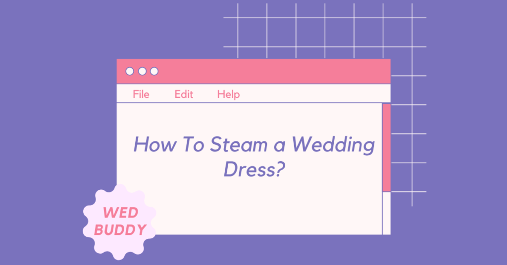 How To Steam A Wedding Dress Wedbuddy 0710