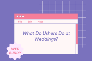 What Do Ushers Do at Weddings?