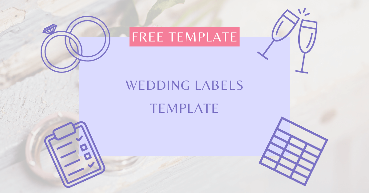 Wedding Labels Template 2023 (FREE Template)